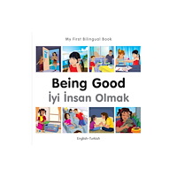Milet Books Limited My First Bilingual Book - Being Good - Turkish-english (bok, board book, eng)