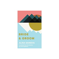 Deep Vellum Publishing Bride and Groom (häftad, eng)