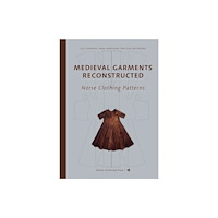 Aarhus University Press Medieval Garments Reconstructed (häftad, eng)