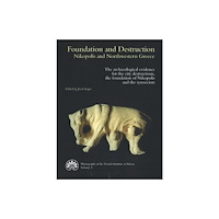 Aarhus University Press Foundation and Destruction Nikopolis and Northwestern Greece (häftad, eng)