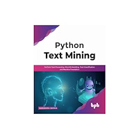 BPB Publications Python Text Mining (häftad, eng)