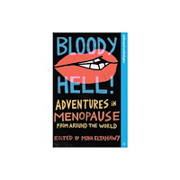 Boundless Publishing Group Ltd Bloody Hell! (häftad, eng)