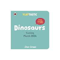 Penguin Random House Children's UK Flaptastic Dinosaurs (bok, board book, eng)