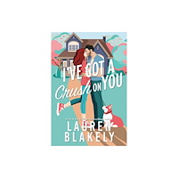Sourcebooks, Inc I've Got a Crush on You (häftad, eng)