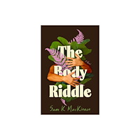 House of Anansi Press Ltd ,Canada The Body Riddle (häftad, eng)