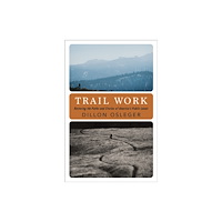 Heyday Books Trail Work (inbunden, eng)
