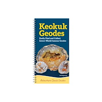 Adventure Publications, Incorporated Keokuk Geodes (bok, spiral, eng)