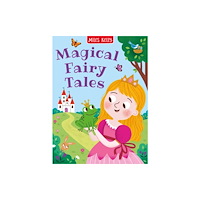 Miles Kelly Publishing Ltd Magical Fairy Tales (inbunden, eng)