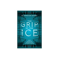 HarperCollins Publishers The Grip of the Ice (inbunden, eng)