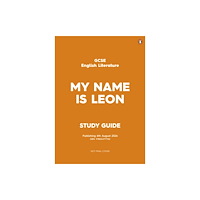 Penguin Random House Children's UK GCSE Study Guide: My Name is Leon (häftad, eng)