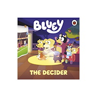 Penguin Random House Children's UK Bluey: The Decider (bok, board book, eng)