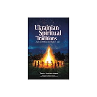 Schiffer Publishing Ltd Ukrainian Spiritual Traditions (häftad, eng)