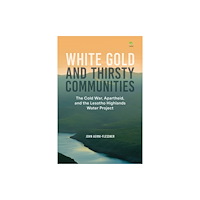 Africa Institute of South Africa White Gold and Thirsty Communities (häftad, eng)