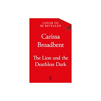 Pan Macmillan The Lion and the Deathless Dark (inbunden, eng)