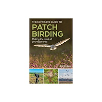 Bloomsbury Publishing PLC Complete Guide to Patch Birding (häftad, eng)