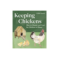 Bloomsbury Publishing PLC Keeping Chickens (inbunden, eng)
