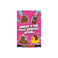 Hachette Children's Group Where''s the Poo? - The Comic: Poos on the Loose (häftad, eng)