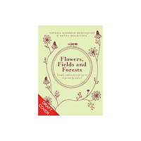 Octopus publishing group Flowers, Fields and Forests (inbunden, eng)