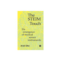 Goldsmith's Press The STEIM Touch (inbunden, eng)
