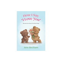 Penguin books ltd How I Say ‘I Love You’ (inbunden, eng)