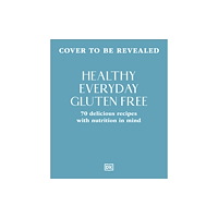 Dorling Kindersley Ltd Healthy Everyday Gluten Free (häftad, eng)