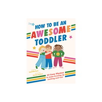 Sourcebooks, Inc How to Be an Awesome Toddler (inbunden, eng)