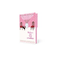 Pan Macmillan Before We Say Goodbye (inbunden, eng)