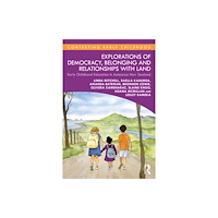 Taylor & francis ltd Explorations of Democracy, Belonging and Relationships with Land (häftad, eng)