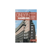 The Urban Explorer Only In Hamburg (häftad, eng)