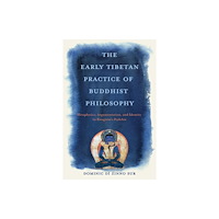 University of Virginia Press The Early Tibetan Practice of Buddhist Philosophy (häftad, eng)