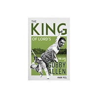 Pitch Publishing Ltd King of Lord''s (inbunden, eng)