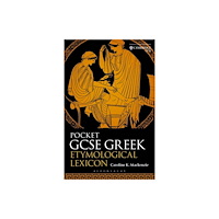Bloomsbury Publishing PLC Pocket GCSE Greek Etymological Lexicon (häftad, eng)