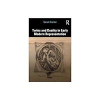 Taylor & francis ltd Twins and Duality in Early Modern Representation (häftad, eng)
