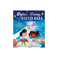 Oxford University Press Dylan, Daisy and the Disco Ball: A sparkling tale about self-confidence and finding your groove! (häftad, eng)