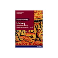 Oxford University Press OxfordAQA International GCSE History (9245): Societies in Change: Life in Germany, 1919-1949 Student Book (häftad, eng)