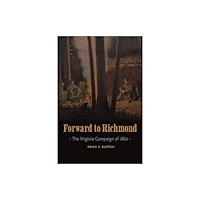 University of Nebraska Press Forward to Richmond (inbunden, eng)