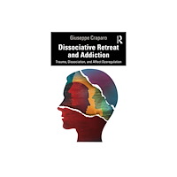 Taylor & francis ltd Dissociative Retreat and Addiction (häftad, eng)