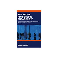 Taylor & francis ltd The Art of Purposeful Engagement (häftad, eng)