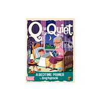 Gibbs M. Smith Inc Q is for Quiet (bok, board book, eng)