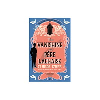 Pushkin Press The Vanishing at Pere-Lachaise (häftad, eng)