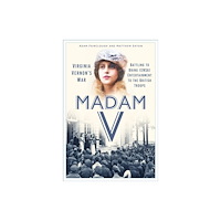 The History Press Ltd Madam V - Virginia Vernon’s War (inbunden, eng)