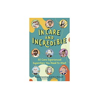 Jessica kingsley publishers In Care and Incredible (häftad, eng)