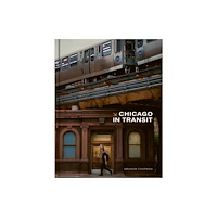 Trope Publishing Co. Chicago in Transit (inbunden, eng)
