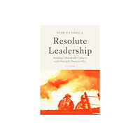 Bloomsbury Publishing PLC Resolute Leadership (häftad, eng)