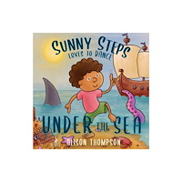 Cranthorpe Millner Publishers Sunny Steps Loves to Dance Under the Sea (häftad, eng)