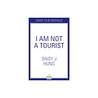 HarperCollins Publishers I Am Not a Tourist (häftad, eng)