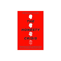 Oxford University Press Inc The Honesty Crisis (inbunden, eng)