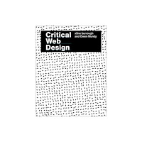 Mit press ltd Critical Web Design (häftad, eng)