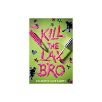 Random House USA Inc Kill the Lax Bro (häftad, eng)