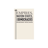 Princeton University Press Empires, Nation-States, and Democracies (häftad, eng)